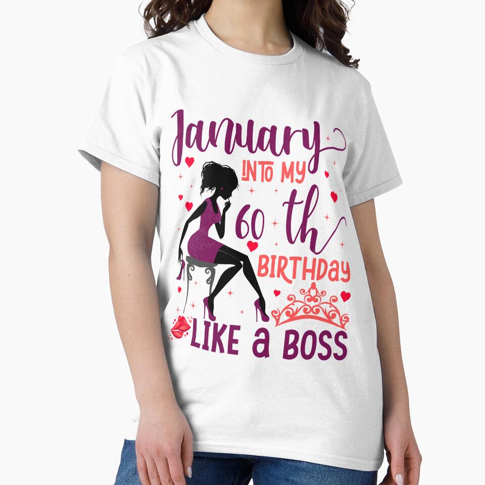 January into my 60th birthday like a boss For Women & Man T-Shirt by TshirtStoreBD24 Hoodie, Sweatshirt (Image 2)