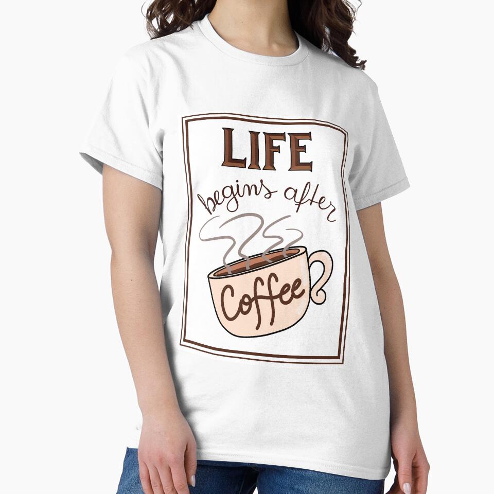 Life begins after coffee by JuhKaori T-Shirts, Hoodie, Sweatshirt | BlankRebels.com (Image 2)