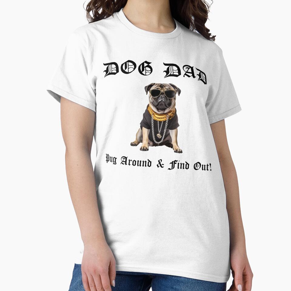 Dog Dad - Pug Around & Find Out Pet Lover Sunglasses by KokkoCanada