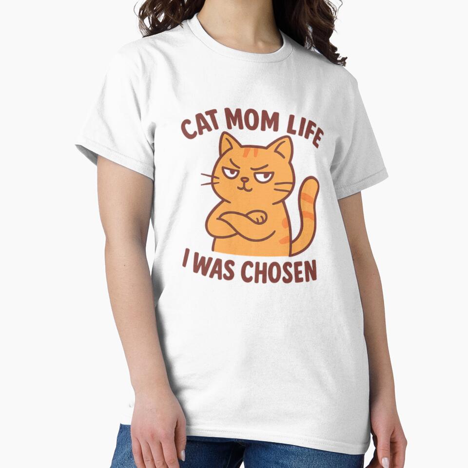 Cat Mom Life I Was Chosen Funny Cat Lover Design by OwnYourMood T-Shirts, Hoodie, Sweatshirt | BlankRebels.com (Image 2)