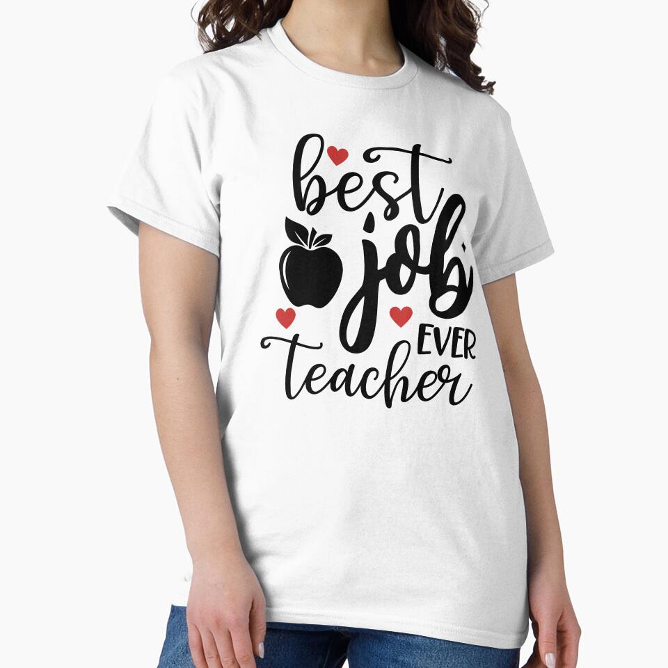 Teaching is the best job ever by BreezeTeeze T-Shirts, Hoodie, Sweatshirt | BlankRebels.com (Image 2)