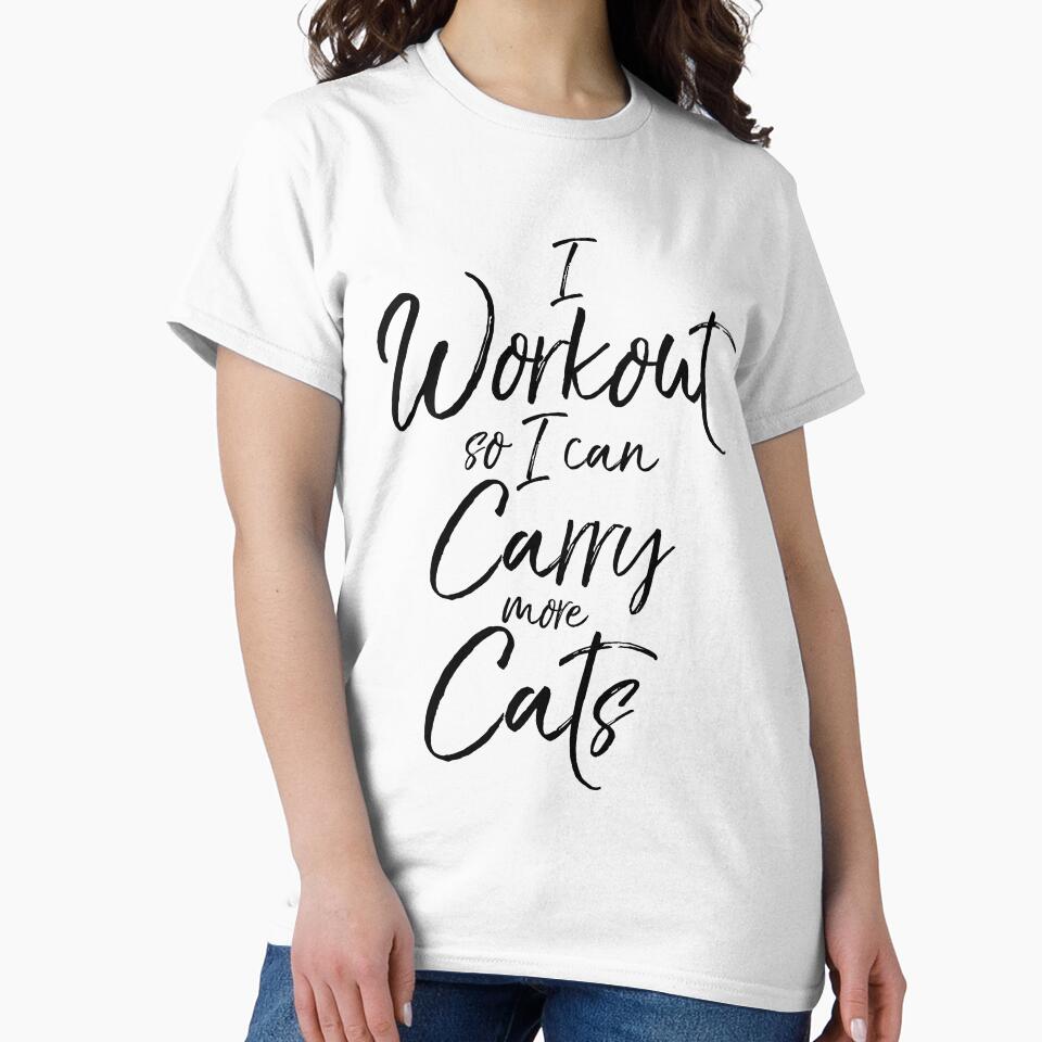 I Workout So I Can Carry More Cats Funny Workout Quote by TNDesignStudio T-Shirts, Hoodie, Sweatshirt (Image 2)