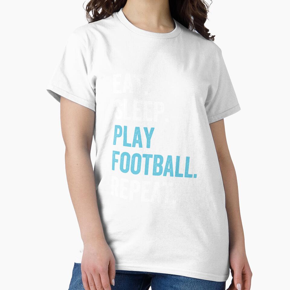 Eat Sleep play Football Repeat by kjatrendytees