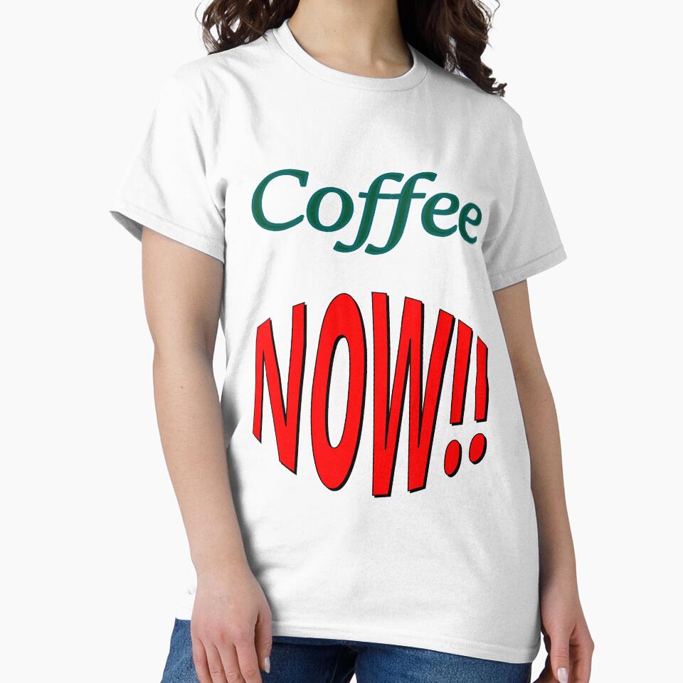 Coffee NOW by CottagePop T-Shirts, Hoodie, Sweatshirt | BlankRebels.com (Image 2)