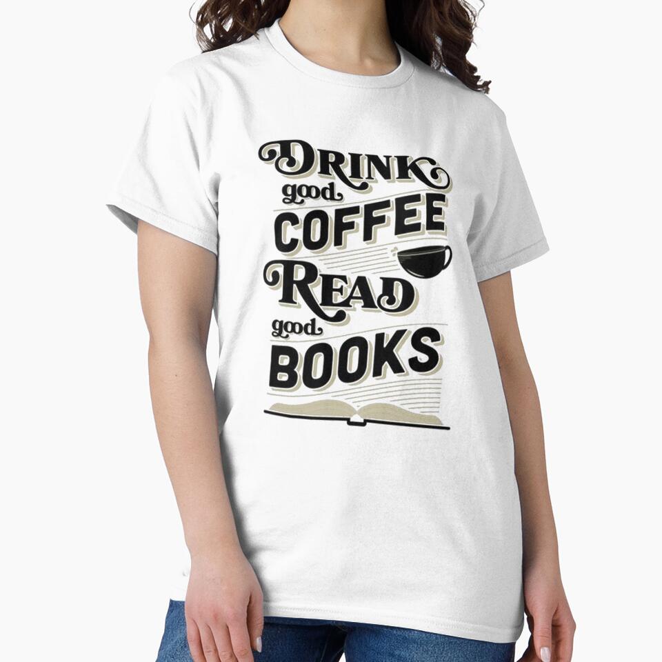 Drink Good Coffee, Read Good Books by DoodleDashCollective T-Shirts, Hoodie, Sweatshirt | BlankRebels.com (Image 2)