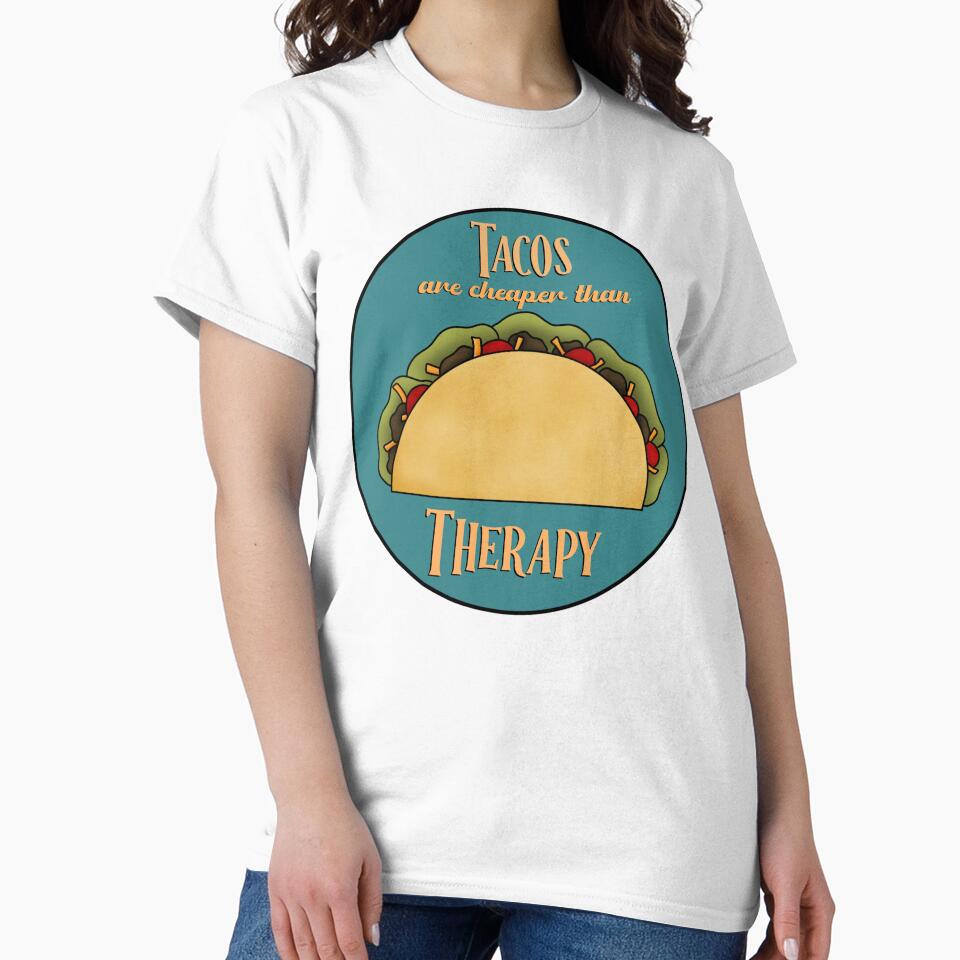 Tacos cheaper than therapy by MSNeal T-Shirts, Hoodie, Sweatshirt | BlankRebels.com (Image 2)