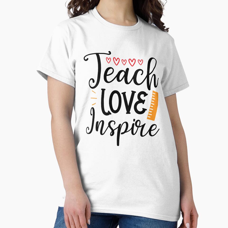 Teach Love Inspire Teacher Quote by Briekel T-Shirts, Hoodie, Sweatshirt | BlankRebels.com (Image 2)
