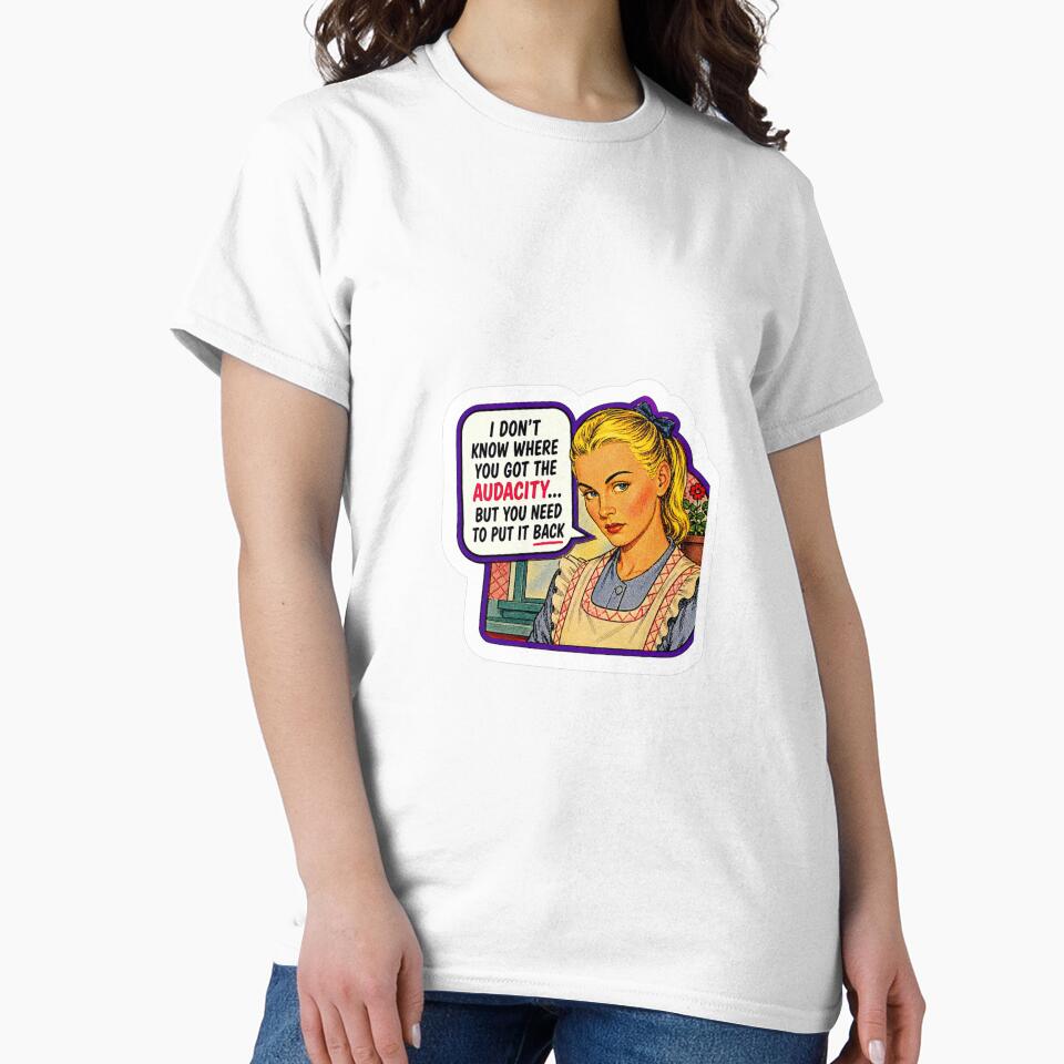 I Don’t Know Where You Got The Audacity Funny Sticker by DorkMatterCo