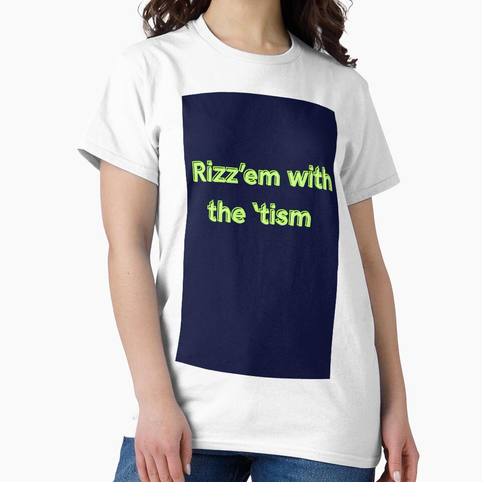 Rizz’em with the ’tism - Funny Neurodivergent HumorI by Extremeallie T-Shirts, Hoodie, Sweatshirt | BlankRebels.com (Image 2)