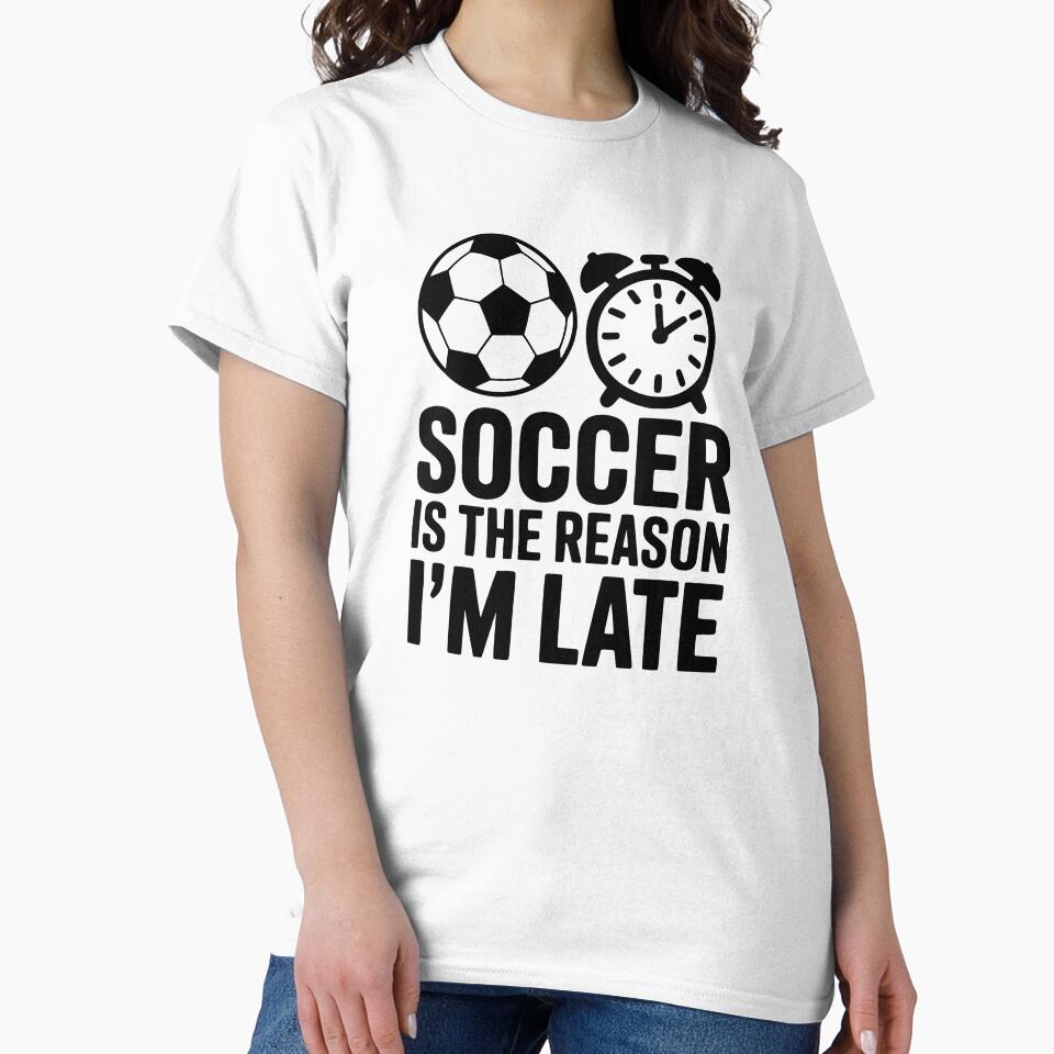 Soccer Is The Reason I'm Late by theartfulaspie