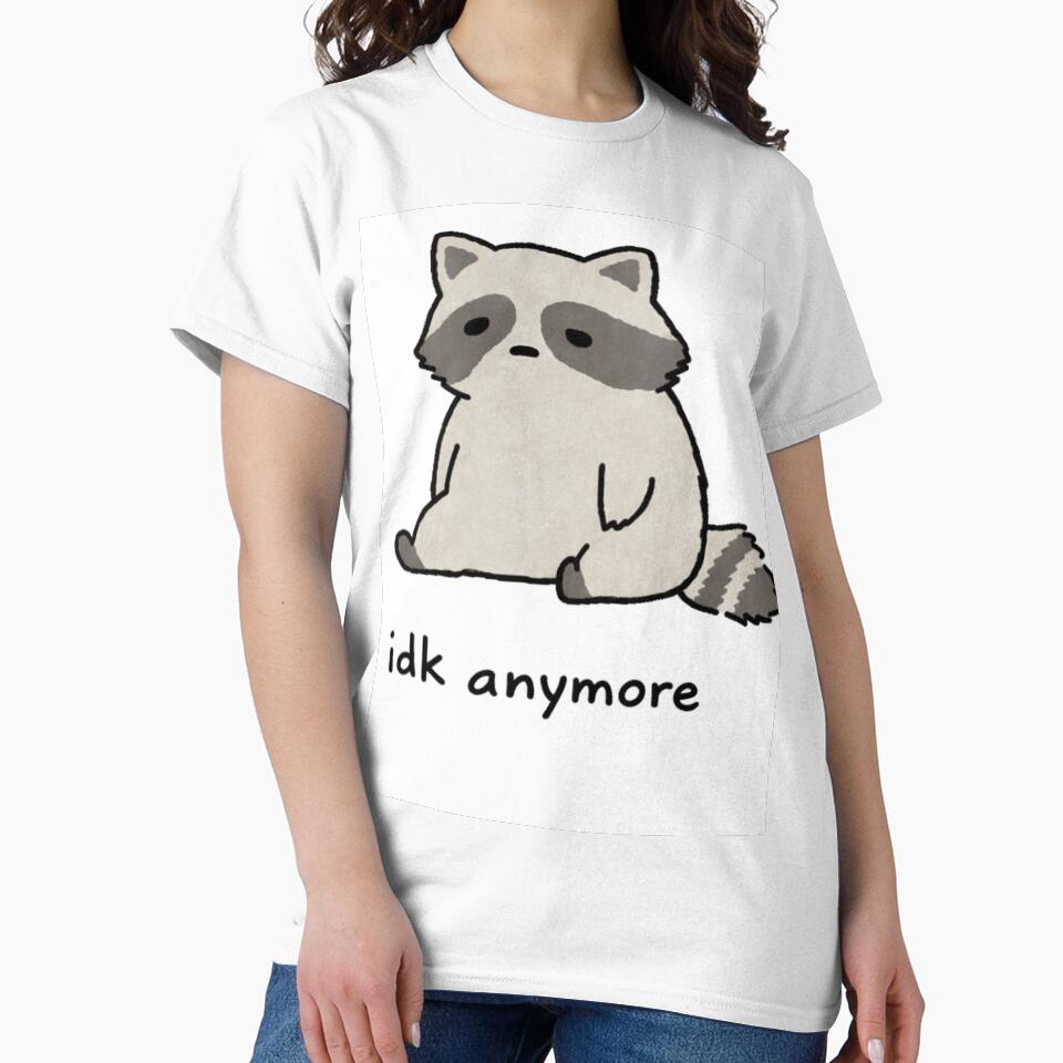 Idk Anymore Raccoon Sticker by Przemsi40 T-Shirts, Hoodie, Sweatshirt | BlankRebels.com (Image 2)