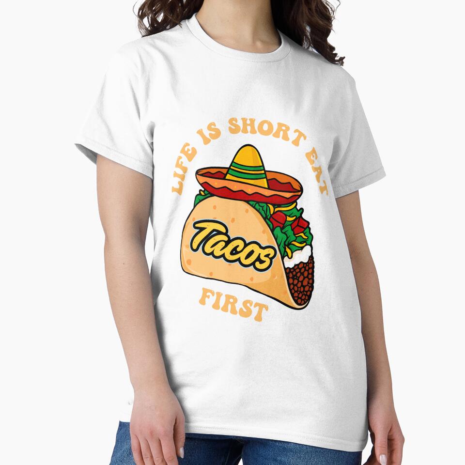 Life is short, eat tacos first by asbno19 T-Shirts, Hoodie, Sweatshirt | BlankRebels.com (Image 2)