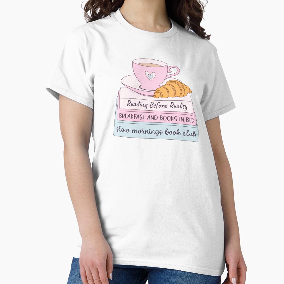 Reading Before Reality – Breakfast And Books In Bed – Slow Mornings Book Club by raccoon2opossum T-Shirts,... (Image 2)