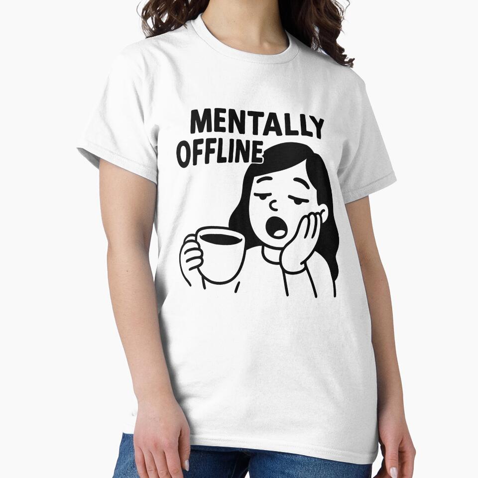 Mentally Offline – Funny Tired Girl Cartoon with Coffee by GinColorist T-Shirts, Hoodie, Sweatshirt (Image 2)
