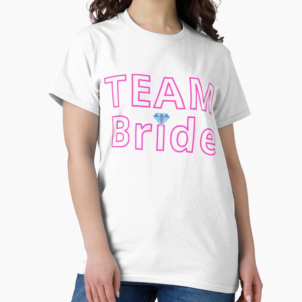 Team BRIDE by girlschance T-Shirts, Hoodie, Sweatshirt | BlankRebels.com (Image 2)