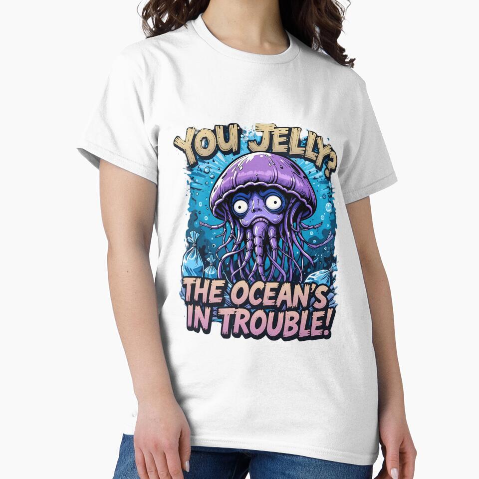 You Jelly? The Ocean's in Trouble! by IndulgentBob T-Shirts, Hoodie, Sweatshirt | BlankRebels.com (Image 2)