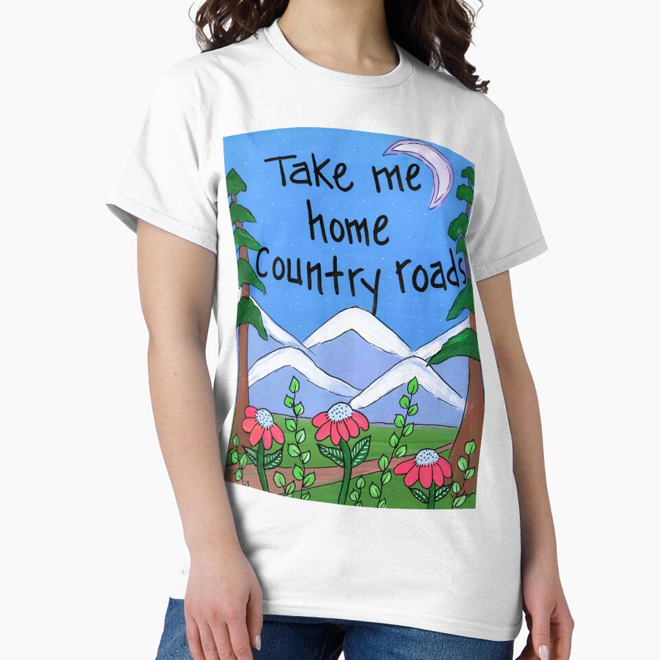 Country Roads by artforloners78 T-Shirts, Hoodie, Sweatshirt | BlankRebels.com (Image 2)
