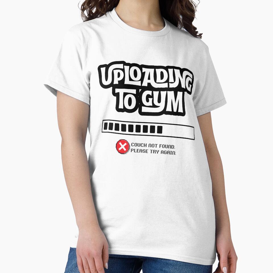 Uploading to Gym... Failed - Couch not found Funny Gym Quote by Artycom T-Shirts, Hoodie, Sweatshirt (Image 2)