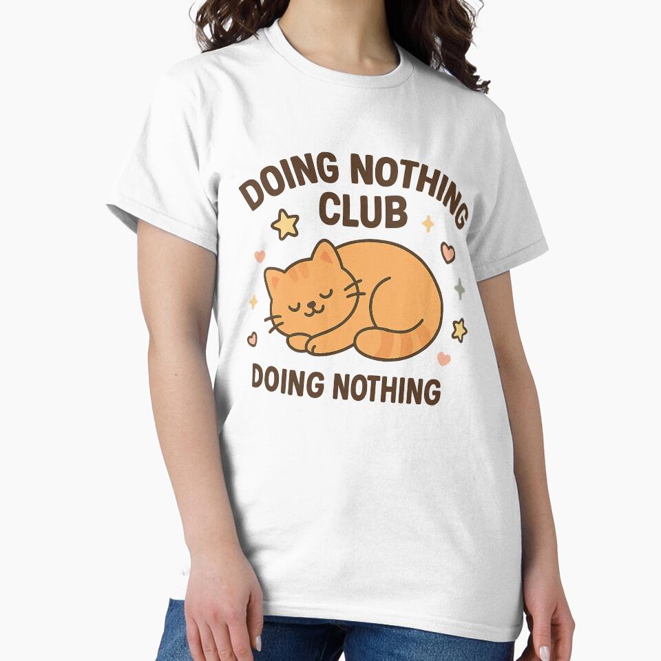 Doing Nothing Club Cat – Lazy Sleepy Meme by GoodVibeZoo T-Shirts, Hoodie, Sweatshirt | BlankRebels.com (Image 2)