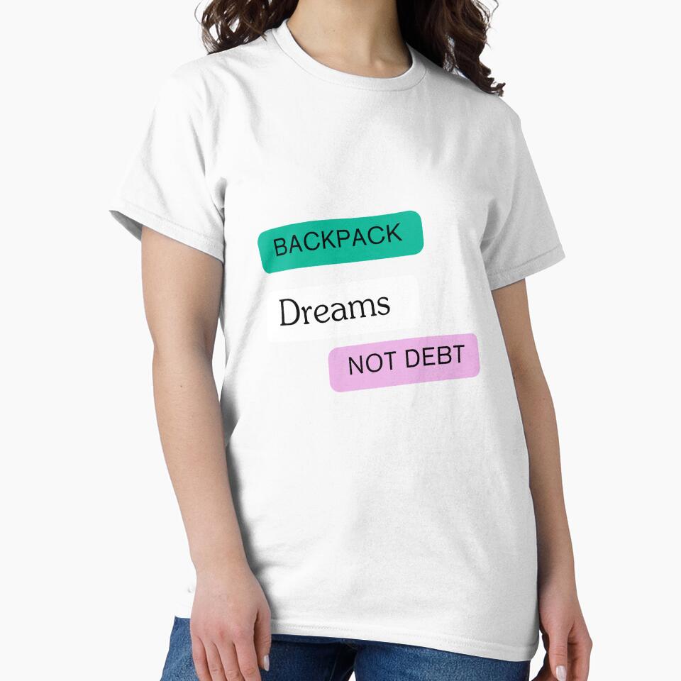 Backpack Dreams Not Debt by Zoaluxe T-Shirts, Hoodie, Sweatshirt | BlankRebels.com (Image 2)