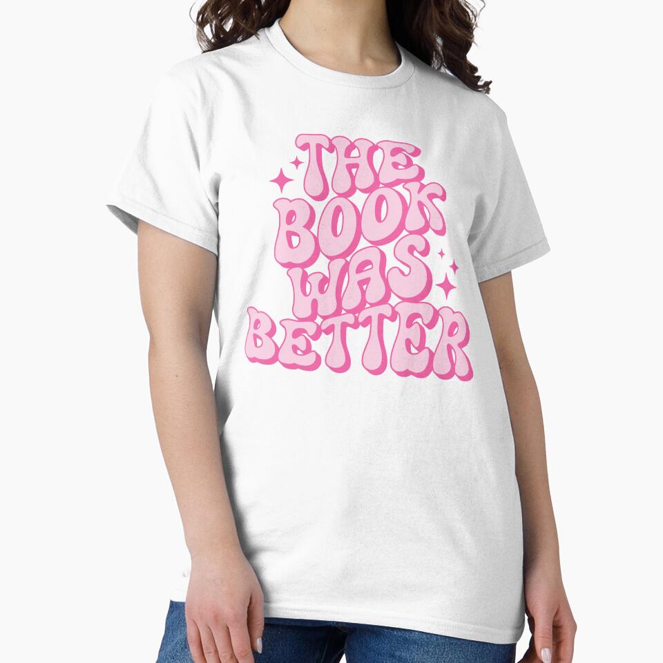 The Book Was Better by KMIKBAL7 T-Shirts, Hoodie, Sweatshirt | BlankRebels.com (Image 2)
