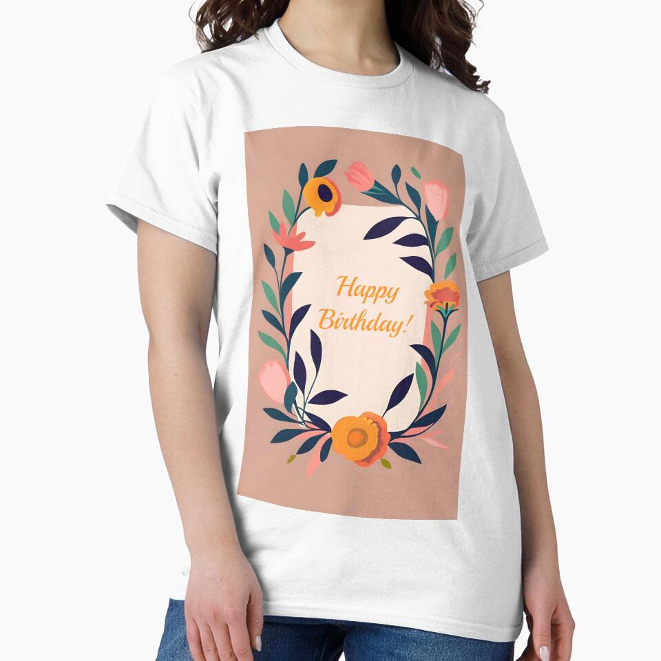 Wish Happy Birthday with a beige neutral elegant floral framed message by EmeraldeaArt T-Shirts, Hoodie, Sweatshirt (Image 2)