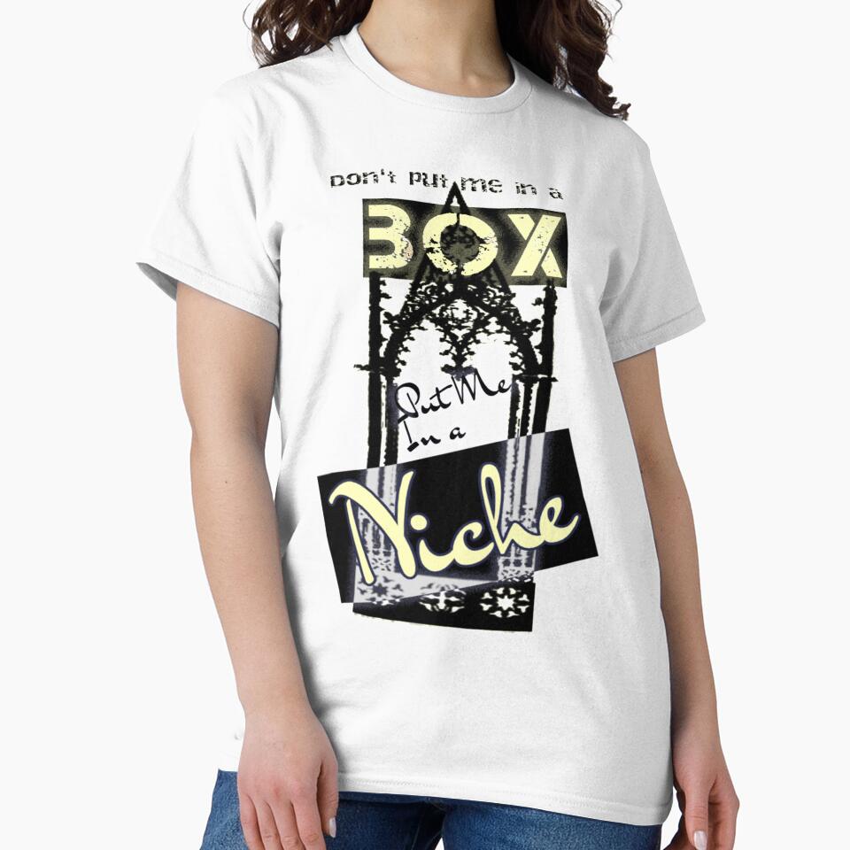 Don't put me in a BOX, put me in a NICHE by BlackMoonRoze T-Shirts, Hoodie, Sweatshirt | BlankRebels.com (Image 2)