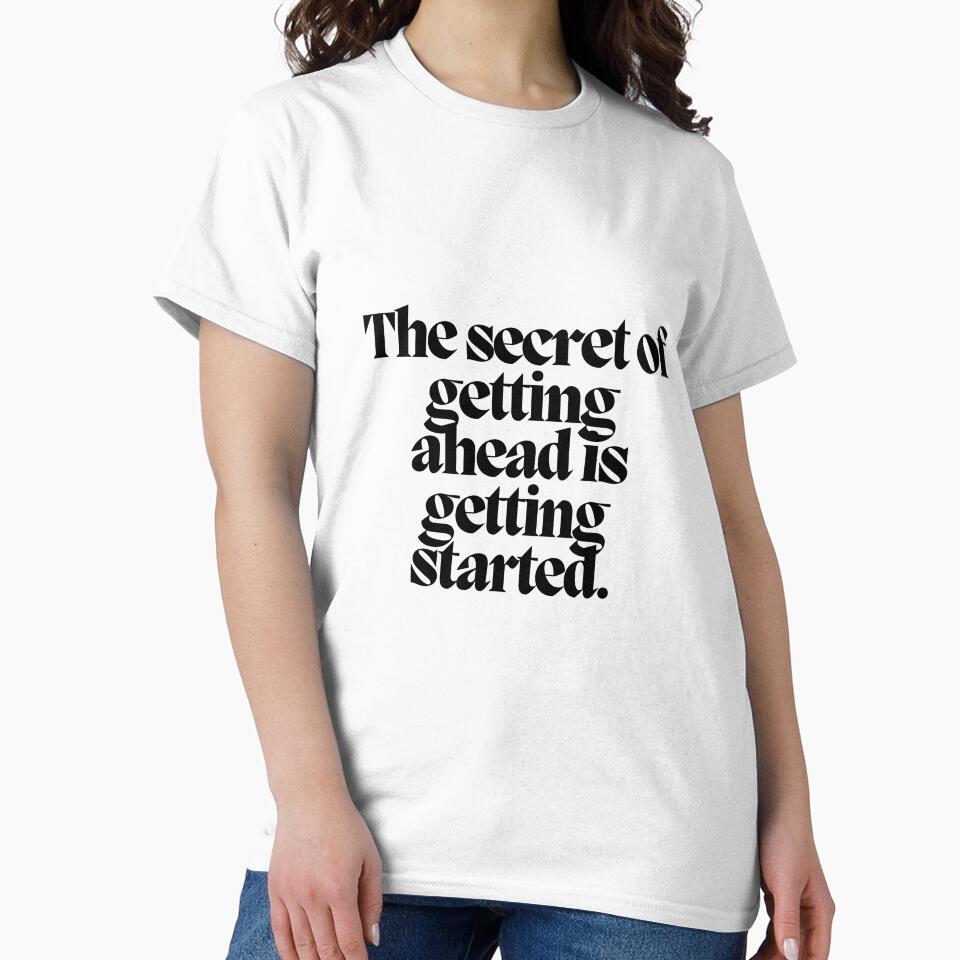The secret of getting ahead is getting started. by CharmStudio T-Shirts, Hoodie, Sweatshirt | BlankRebels.com (Image 2)