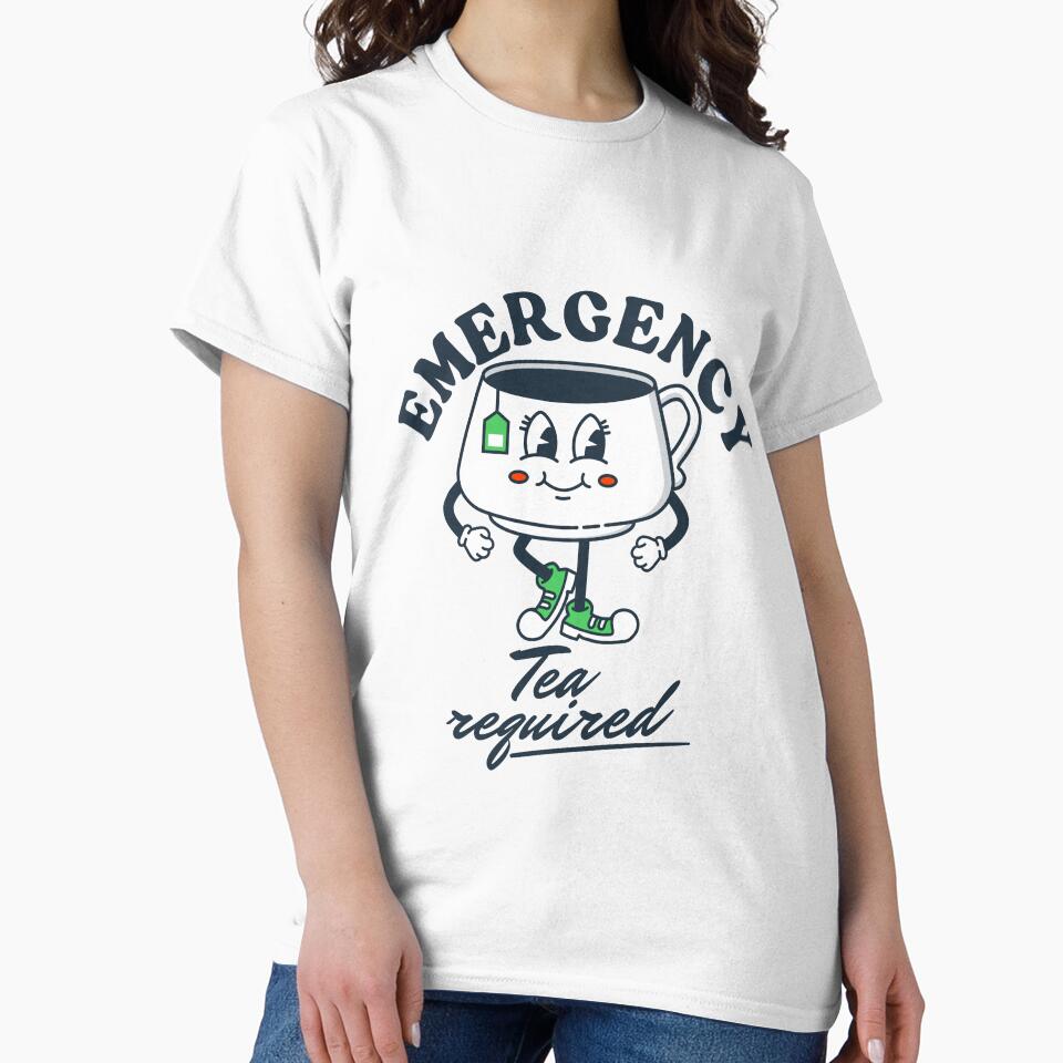 Emergency, tea required by Peerless-Prime T-Shirts, Hoodie, Sweatshirt | BlankRebels.com (Image 2)