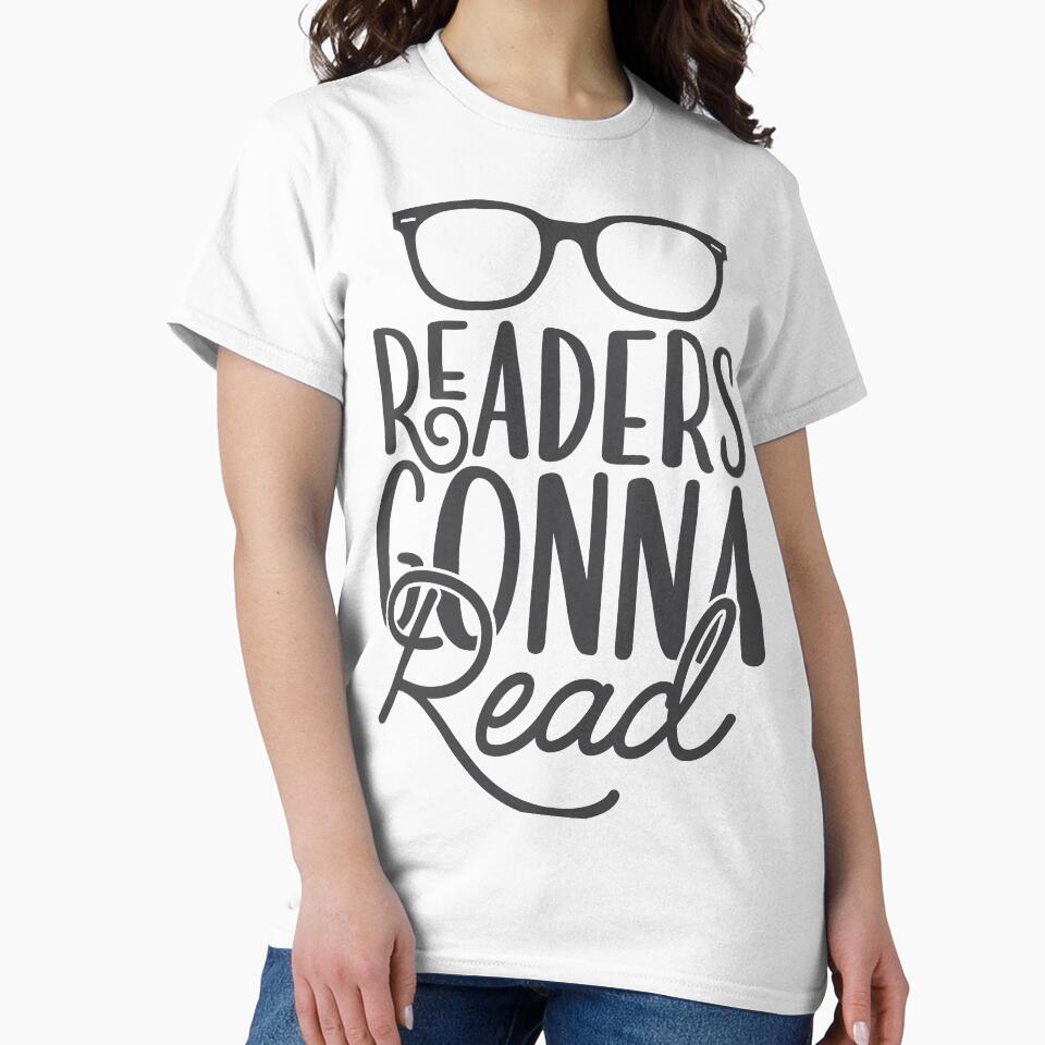 Readers Gonna Read T-Shirts, Hoodie, Sweatshirt