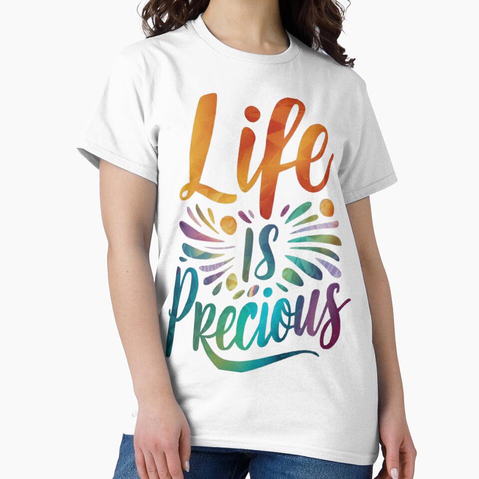 LIFE IS PRECIOUS by likbatonboot T-Shirts, Hoodie, Sweatshirt | BlankRebels.com (Image 2)