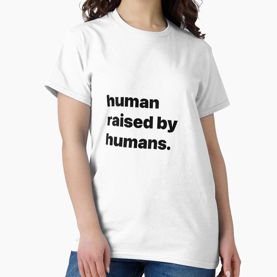 Human raised by humans by chipsandsalsa