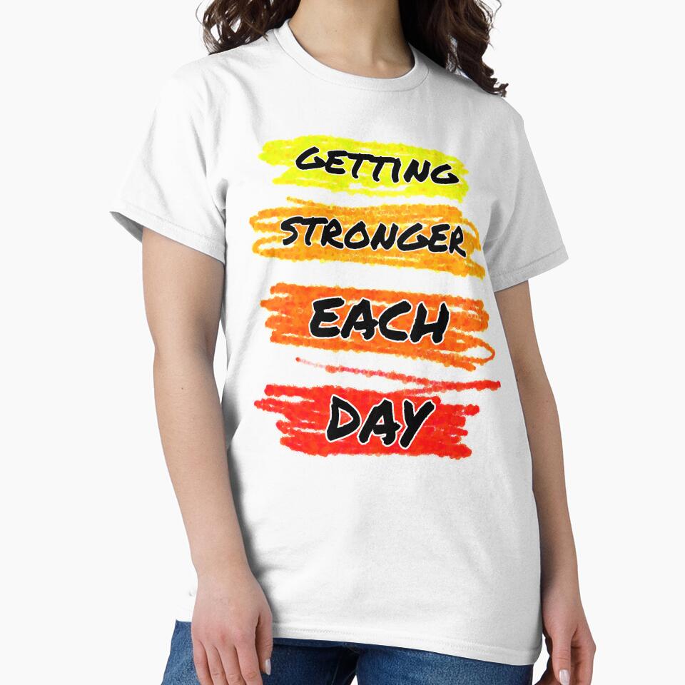 Getting stronger each day by sreckov-desig T-Shirts, Hoodie, Sweatshirt | BlankRebels.com (Image 2)