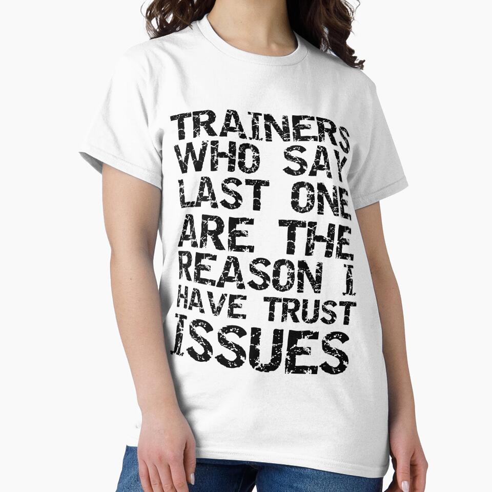 Funny Trainers Who Say Last One are the Reason I Have Trust Issues Funny Workout Quote by TNDesignStudio... (Image 2)