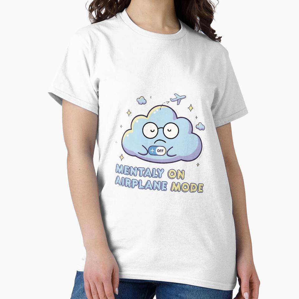 Mentally on Airplane Mode – Funny Sarcastic Sticker by Meeseeeks T-Shirts, Hoodie, Sweatshirt | BlankRebels.com (Image 2)