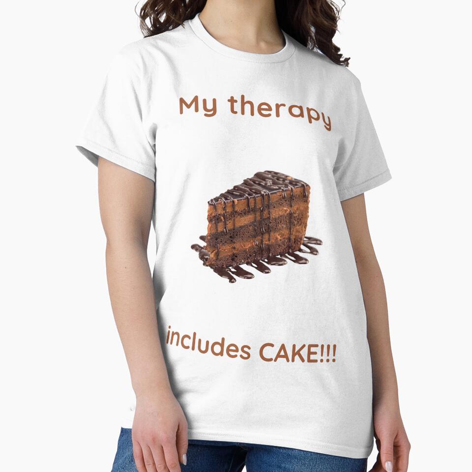 My therapy includes cake by Forever-gifts T-Shirts, Hoodie, Sweatshirt | BlankRebels.com (Image 2)