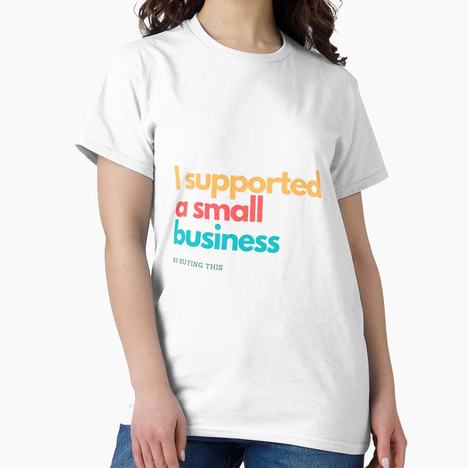 I supported a small business by buying this by FawnsStickers T-Shirts, Hoodie, Sweatshirt | BlankRebels.com (Image 2)