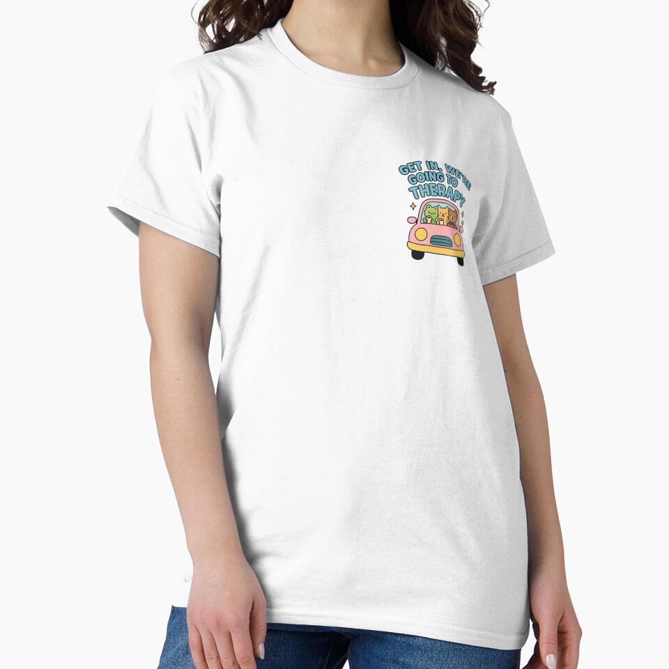 Get In, We're Going to Therapy by ResinandRelics T-Shirts, Hoodie, Sweatshirt | BlankRebels.com (Image 2)