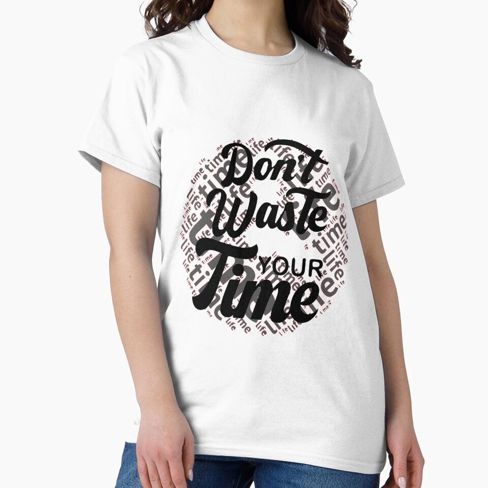 don't waste your time by Usatazon on T-Shirts, Hoodie, Sweatshirt | BlankRebels.com (Image 2)