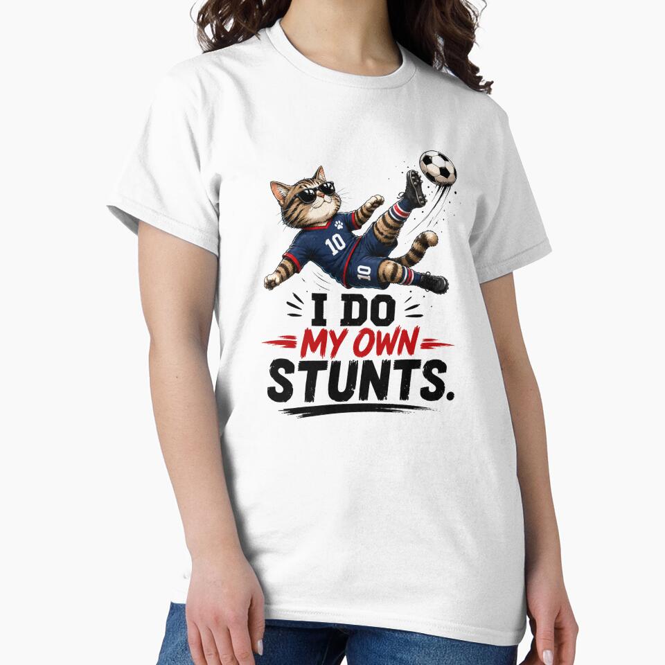 I Do My Own Stunts Cat Soccer by Itai Doshin