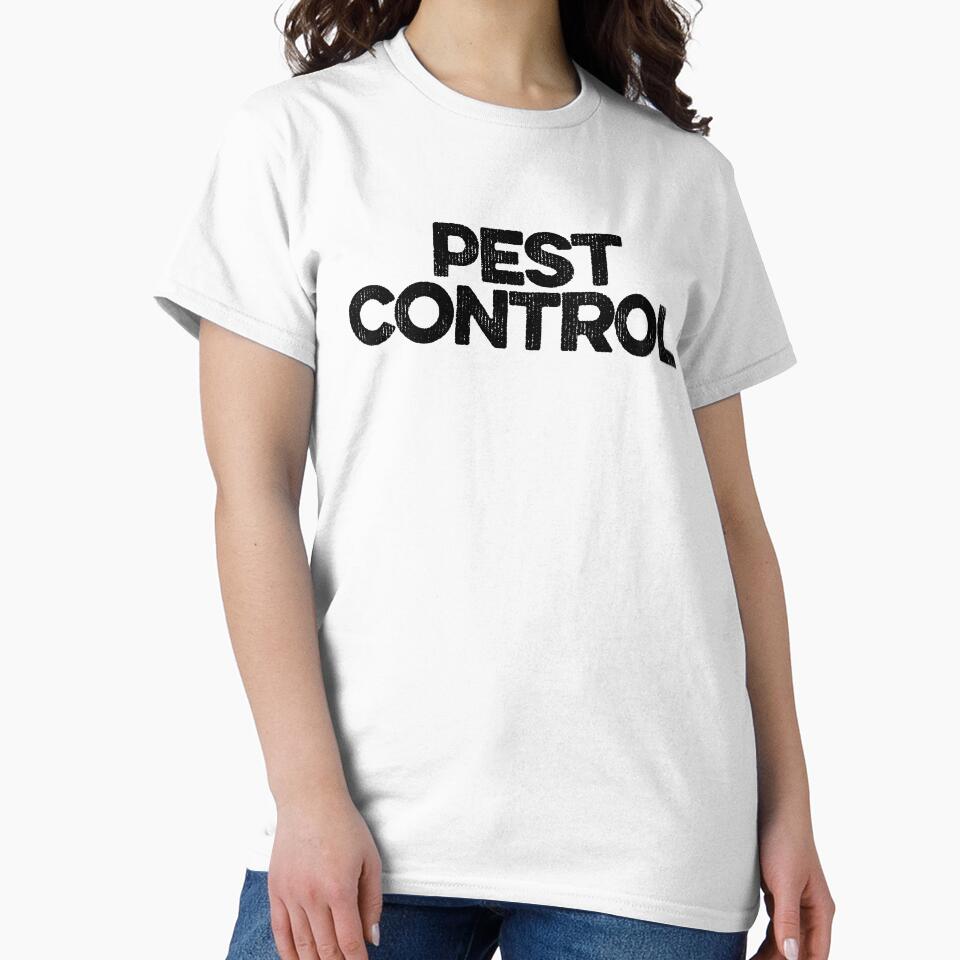 Pest Control ~ Joke Sarcastic Meme by StrangeStreet T-Shirts, Hoodie, Sweatshirt | BlankRebels.com (Image 2)