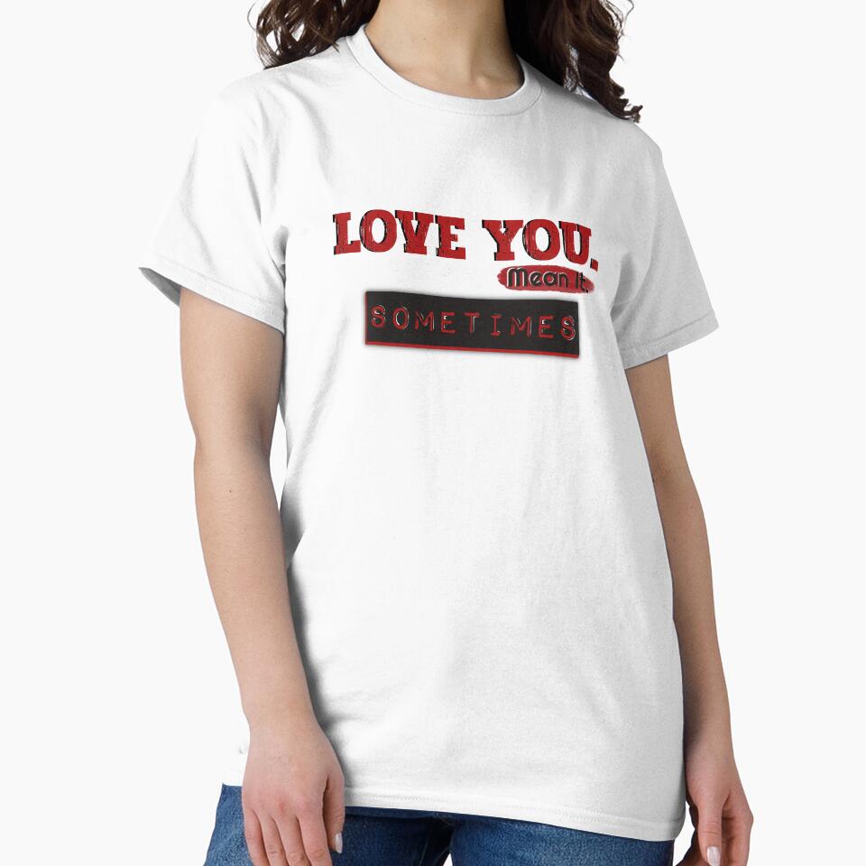 Love You Sometimes by artukiyo T-Shirts, Hoodie, Sweatshirt | BlankRebels.com (Image 2)