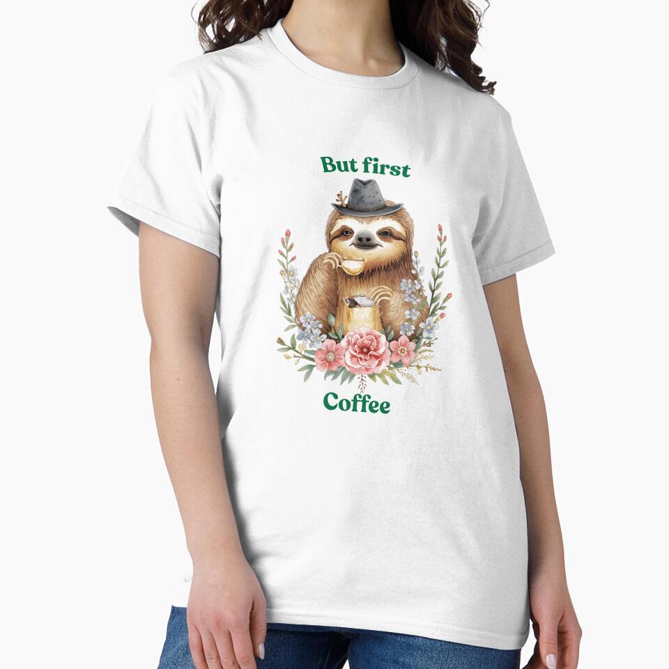 But first coffee - Sloth by Luisshopp T-Shirts, Hoodie, Sweatshirt | BlankRebels.com (Image 2)