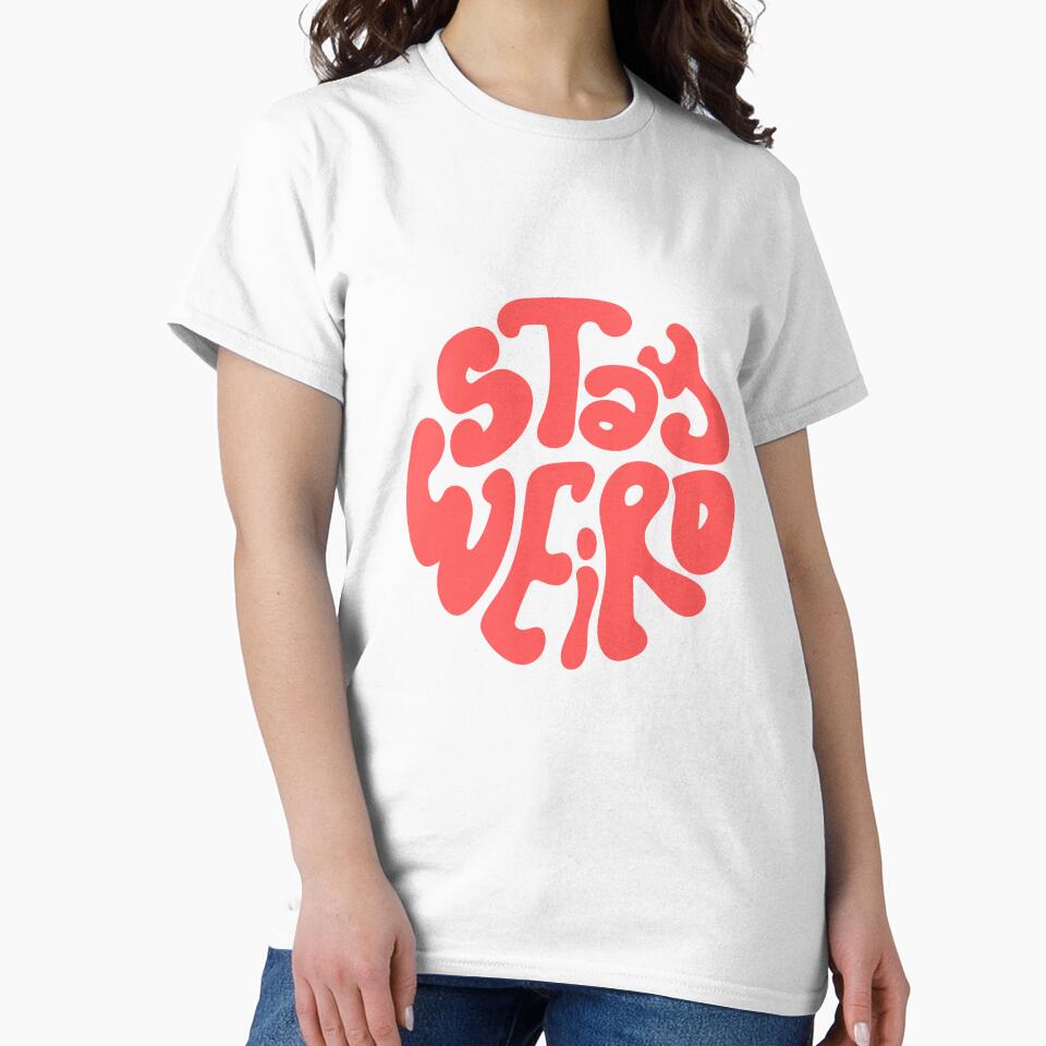 T-Shirt Stay Weird by MaxoFits Hoodie, Sweatshirt | BlankRebels.com (Image 2)