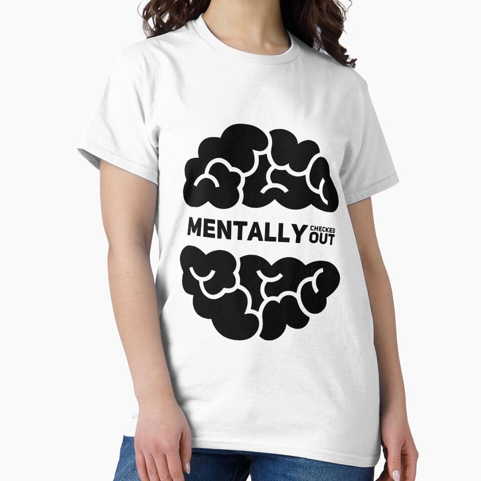 Mentally Checked Out by Marvelpic T-Shirts, Hoodie, Sweatshirt | BlankRebels.com (Image 2)