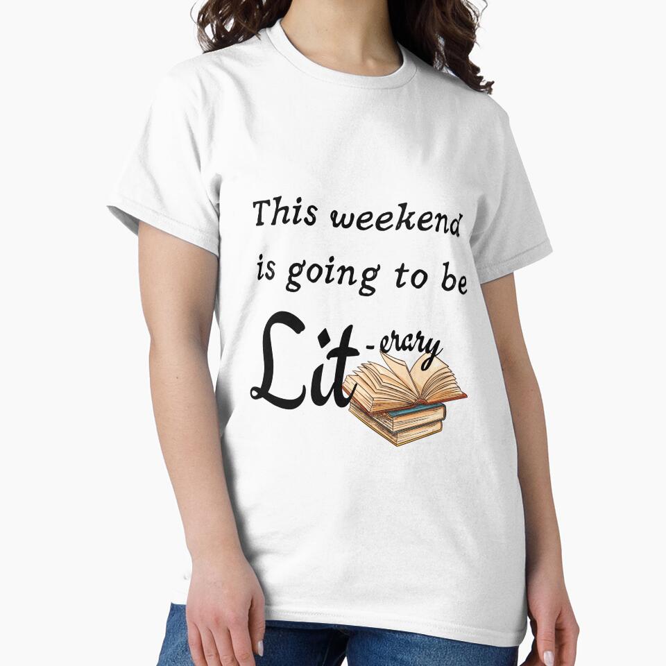 This Weekend is Going to be Literary by KateGuinn T-Shirts, Hoodie, Sweatshirt | BlankRebels.com (Image 2)