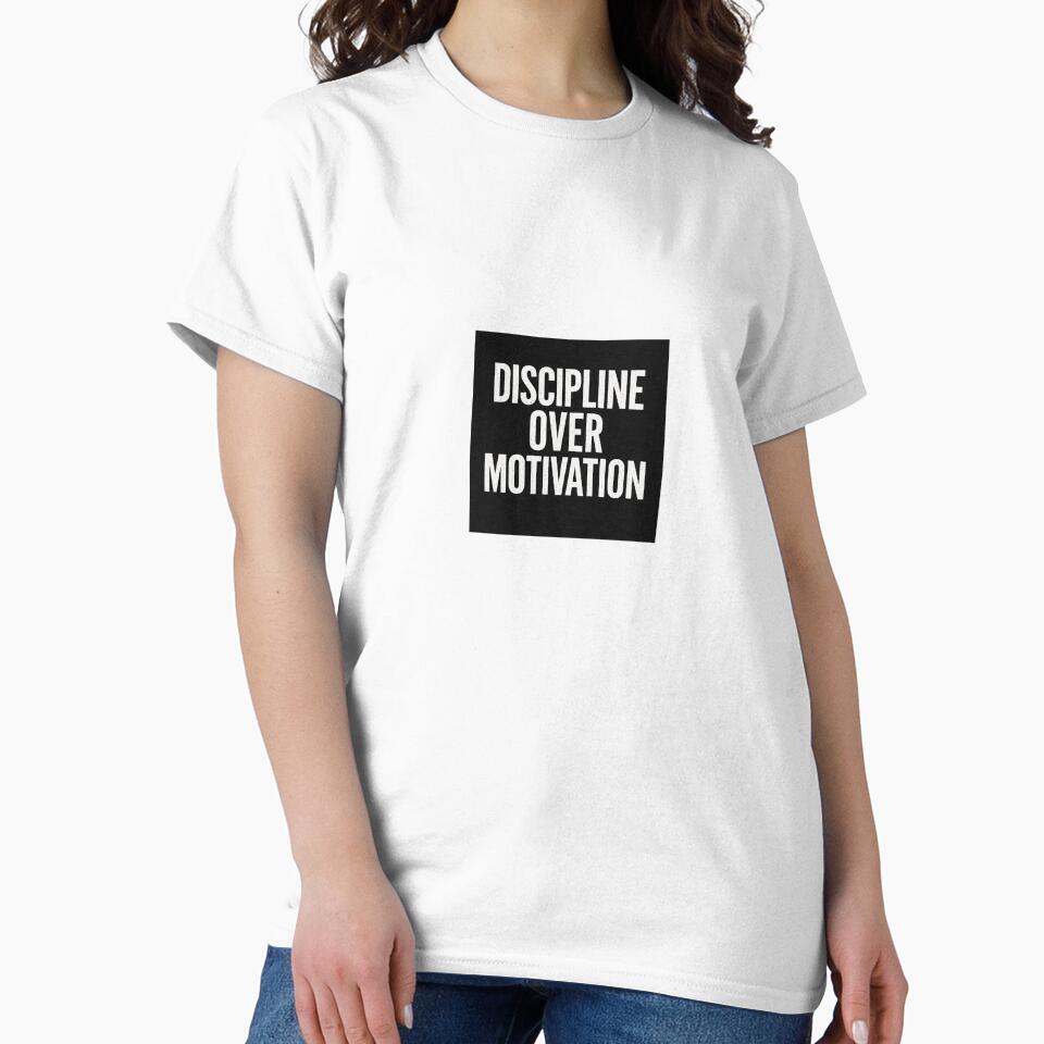 Discipline Over Motivation Bold Quote T-Shirts, Hoodie, Sweatshirt