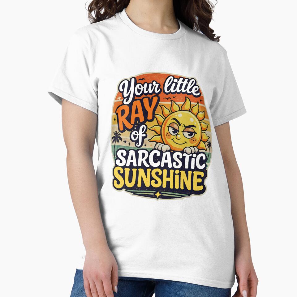 Your Little Ray of Sarcastic Sunshine Retro Sunset by Text2tee