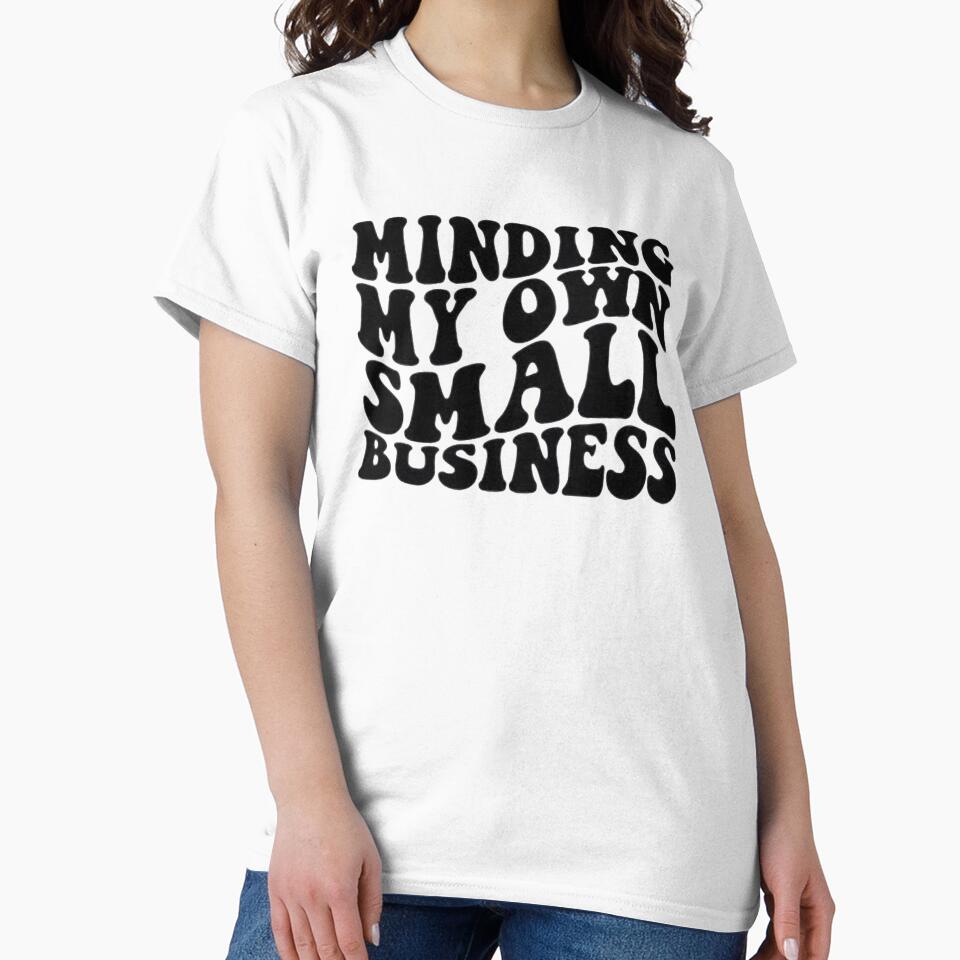 Copy of Copy of Copy of Minding my own small business,For Her, Gift For Mom, Boho&design,Minding My Own Small... (Image 2)