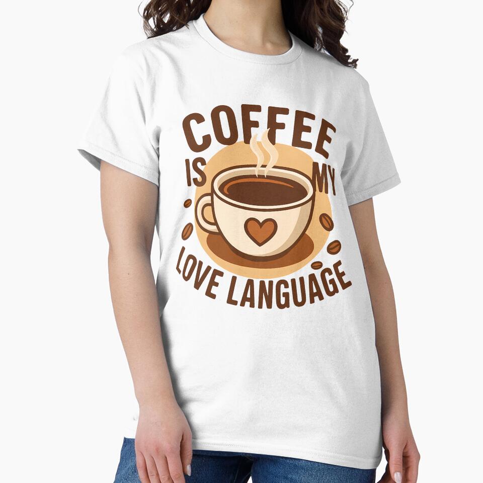 Coffee Is My Love Language by The Wonder cabinet T-Shirts, Hoodie, Sweatshirt | BlankRebels.com (Image 2)